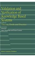 Validation and Verification of Knowledge Based Systems