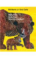 Baby Bear, Baby Bear, What Do You See? Big Book