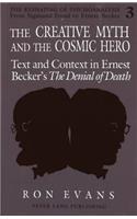 The Creative Myth and The Cosmic Hero