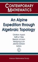 An Alpine Expedition through Algebraic Topology