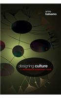 Designing Culture: The Technological Imagination at Work(English)