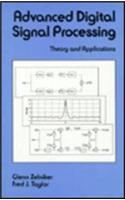 Advanced Digital Signal Processing: Theory and Applications