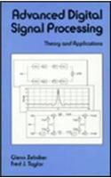 Advanced Digital Signal Processing: Theory and Applications: Theory and Applications