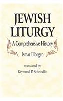 Jewish Liturgy a Comprehensive Histor