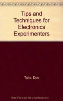 Tuite: âˆ—tips & Techniques For Electronics Experimenters 2ed (pr Only)