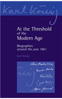 At the Threshold of the Modern Age
