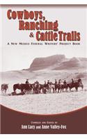Cowboys, Ranching & Cattle Trails