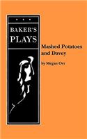 Mashed Potatoes and Davey: (English)