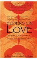 Elders on Love: Dialogues on the Consciousness, Cultivation, and Expression of Love