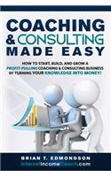 Coaching and Consulting Made Easy