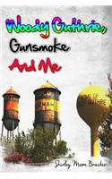 Woody Guthrie, Gunsmoke and Me