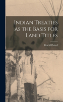 Indian Treaties as the Basis for Land Titles