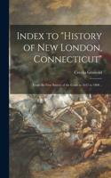 Index to History of New London, Connecticut