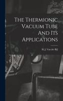 Thermionic Vacuum Tube And Its Applications