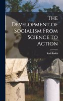 Development of Socialism From Science to Action