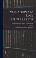 Verbandplatz Und Feldlazareth