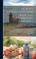 De Witt's Connecticut Cook Book, And Housekeeper's Assistant ...