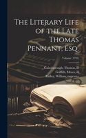 Literary Life of the Late Thomas Pennant, Esq.; Volume (1793)