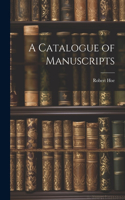 Catalogue of Manuscripts