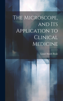 Microscope, and Its Application to Clinical Medicine