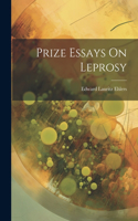 Prize Essays On Leprosy