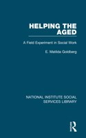Helping the Aged: A Field Experiment in Social Work(National Institute Social Services Library)