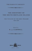 Discovery of the South Shetland Islands / The Voyage of the Brig Williams, 1819-1820 and the Journal of Midshipman C.W. Poynter