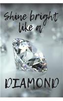 Shine Bright Like a Diamond
