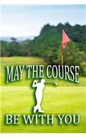 May The Course Be With You