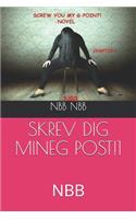Skrev Dig Mineg Post!1