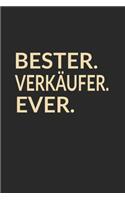 Bester Verkäufer Ever: A5 Liniertes - Notebook - Notizbuch - Taschenbuch - Journal - Tagebuch - Ein lustiges Geschenk für die Besten Männer Der Welt