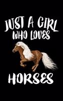 Just A Girl Who Loves Horses