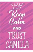Keep Calm And Trust Camilla