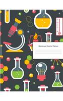 Montessori Teacher Planner: Lesson Organizer & Agenda for Class Organization and Planning - Weekly and Monthly Academic Year (July - August) - Science Chemistry Molecule Test T