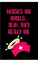 Nurses are Angels Yeah, they Really Are
