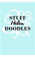 Stuff Helen Doodles: Personalized Teal Doodle Sketchbook (6 x 9 inch) with 110 blank dot grid pages inside.