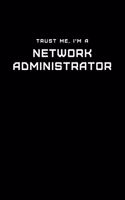 Trust Me, I'm a Network Administrator