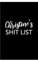Christine's Shit List: Christine Gift Notebook - Funny Personalized Lined Note Pad for Women Named Christine - Novelty Journal with Lines - Sarcastic Cool Office Gag Gift 