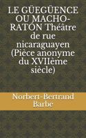 GÜEGÜENCE OU MACHO-RATÓN Théâtre de rue nicaraguayen (Pièce anonyme du XVIIème siècle)