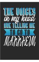 The Voices In My Head Are Telling Me To Go To Mannheim: Mannheim Notebook Mannheim Vacation Journal Handlettering Diary I Logbook 110 Journal Paper Pages Mannheim Buch 6 x 9