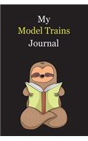 My Model Trains Journal: With A Cute Sloth Reading, Blank Lined Notebook Journal Gift Idea With Black Background Cover