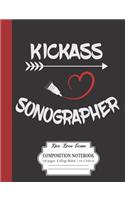 Kickass Sonographer Live Love Scan Composition Notebook 100 Pages College Ruled 7.44 x 9.69 in: A Journal For Ultrasound Technologist Medical Professionals