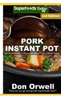 Pork Instant Pot: 35 Pork Instant Pot Recipes full of Antioxidants and Phytochemicals(3 Pork Instant Pot)