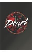 Pearl: First Name Funny Sayings Personalized Customized Names Women Girl Mother's day Gift Notebook Journal
