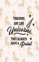 Teacher Are Like Unicorns, They Always Have a Point