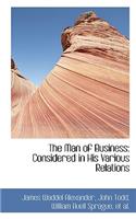 The Man of Business: Considered in His Various Relations