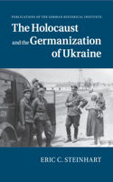 Holocaust and the Germanization of Ukraine