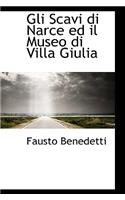 Gli Scavi Di Narce Ed Il Museo Di Villa Giulia