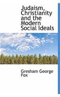 Judaism, Christianity and the Modern Social Ideals