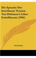Sprache Der Interlinear Version Von Defensor's Liber Scintillarum (1904)